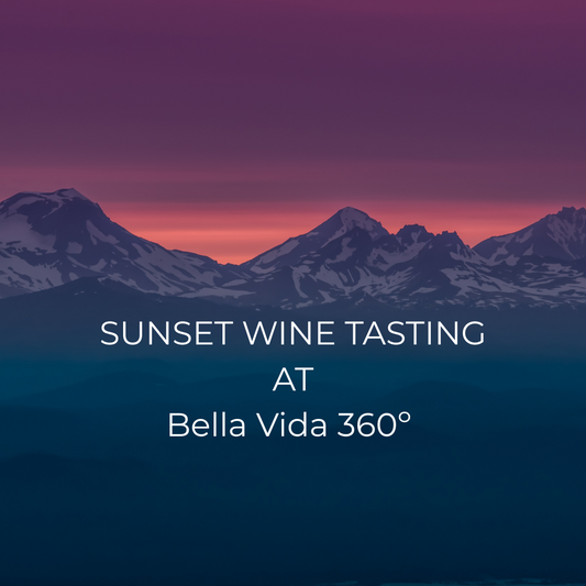 Sunset Wine Tasting at Bella Vida 360º